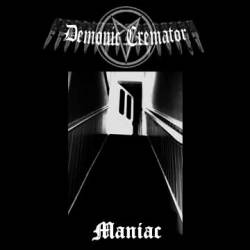 Demonic Cremator : Maniac